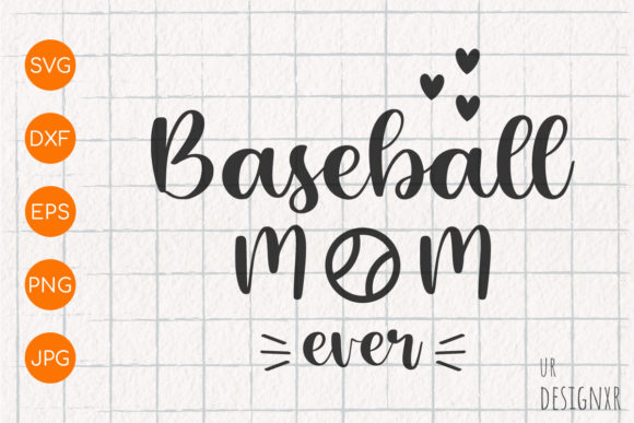 Baseball Mom Ever SVG Graphic for Crafts and Digital Products