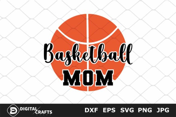 Basketball Mom SVG Graphics for Crafts and Content Publishing