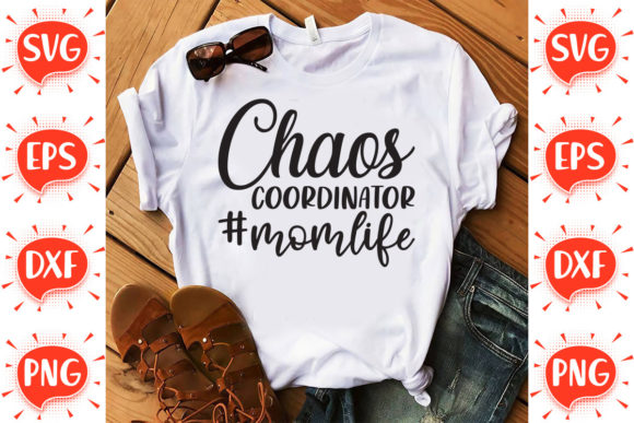 Chaos Coordinator Mom Life Graphic for Crafts and Digital Products