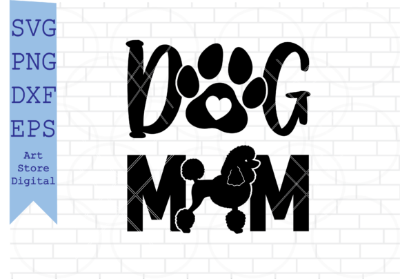 Dog Mom Poodle Svg for Crafts and Graphics