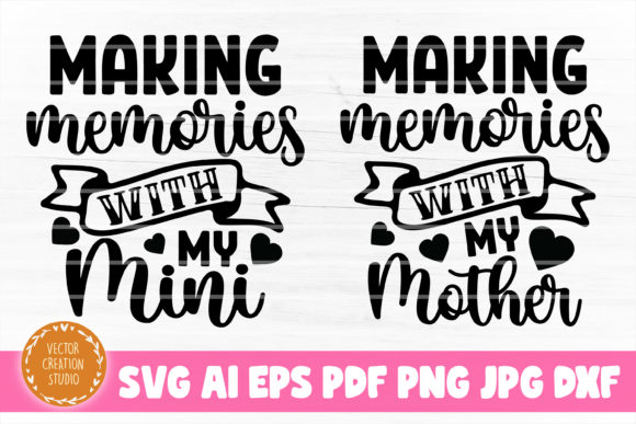 Making Memories Mom Daughter SVG for Crafts and Graphics