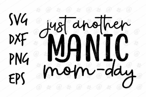 Manic Mom Day SVG Review for Embroidery Projects