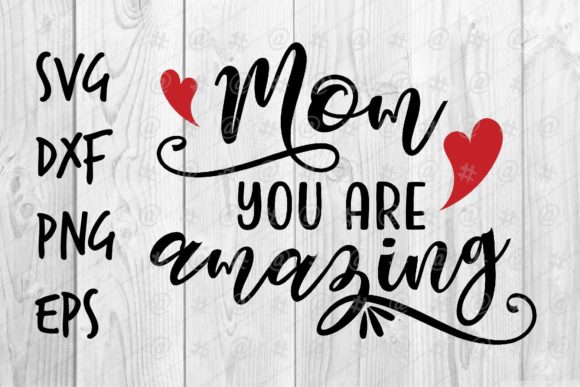 Mom Amazing SVG for Crafts and Graphics