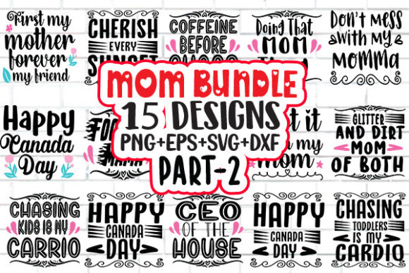 Mom Bundle.15 SVG Cut File for Crafts and Graphics