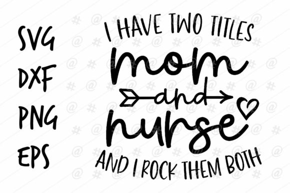 Mom Nurse SVG – A Versatile Graphic Design Asset for Crafts and Content Publishing