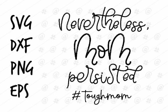 Mom Persisted SVG: A Versatile Graphic Design Asset for Crafts