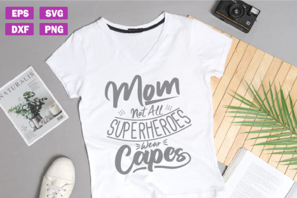 Mother's Day Quotes SVG Mom Not All - Graphics for Crafts