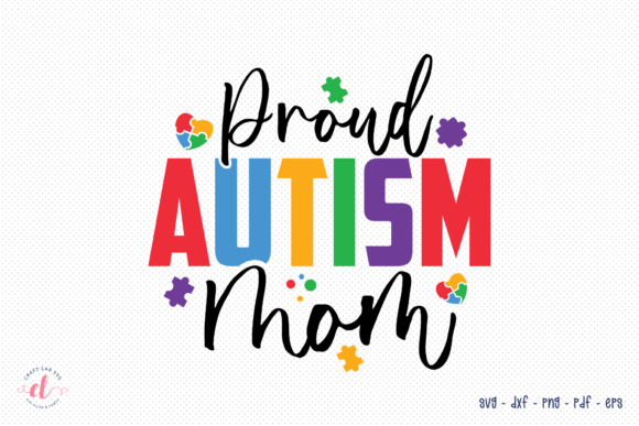Proud Autism Mom SVG for Crafts and Graphics