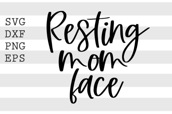 Resting Mom Face SVG Review for Embroidery Projects