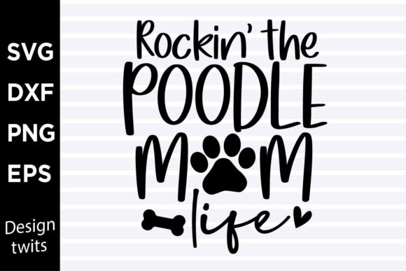 Rockin the Poodle Mom Life SVG for Crafts and Graphics