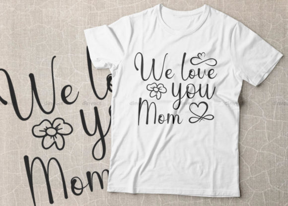 We Love You Mom Mother’s Day Graphics for Crafts