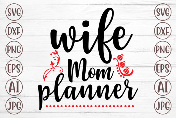 Wife Mom Planner Svg for Crafts and Graphics
